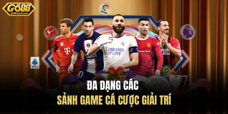 Đa dạng các sảnh game cá cược giải trí