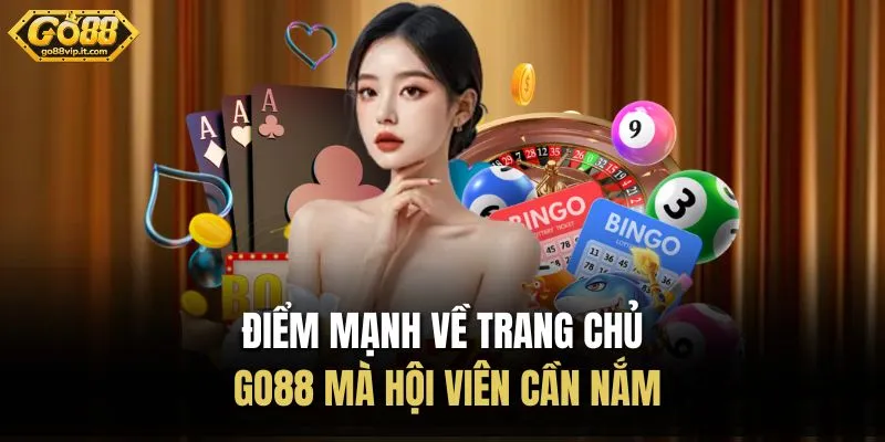 Điểm mạnh về trang chủ Go88 mà hội viên cần nắm 